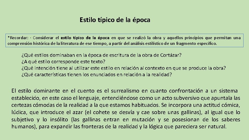 Estilo típico de la época *Recordar: · Considerar el estilo típico de la época