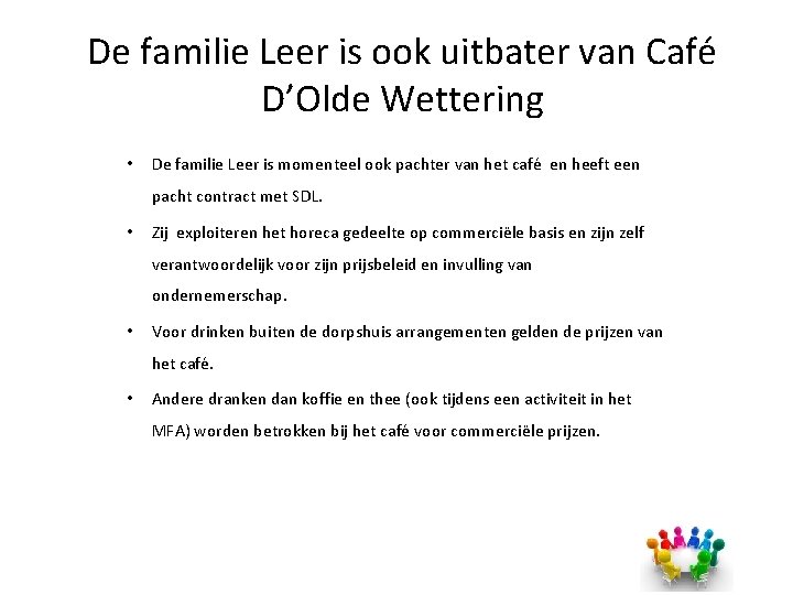 De familie Leer is ook uitbater van Café D’Olde Wettering • De familie Leer