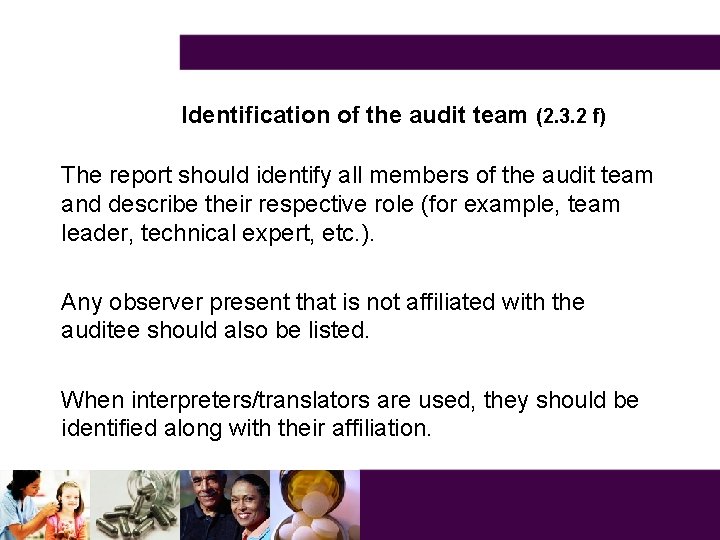 Identification of the audit team (2. 3. 2 f) The report should identify all