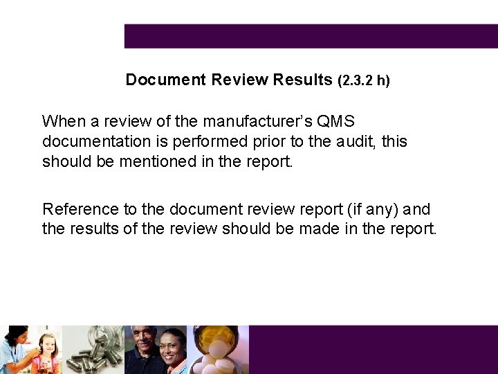 Document Review Results (2. 3. 2 h) When a review of the manufacturer’s QMS