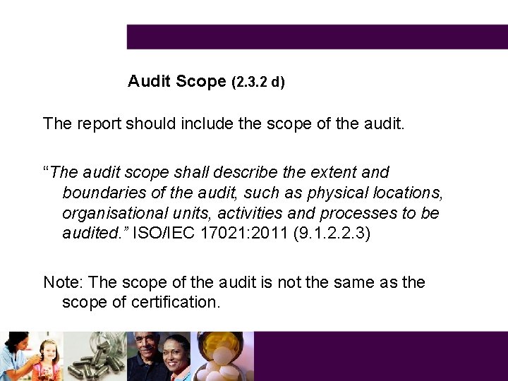 Audit Scope (2. 3. 2 d) The report should include the scope of the