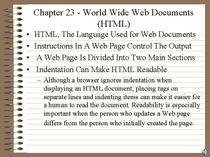 Chapter 23 - World Wide Web Documents (HTML) • • HTML, The Language Used Chapter 23 - World Wide Web Documents (HTML) • • HTML, The Language Used