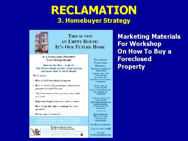 RECLAMATION 3. Homebuyer Strategy Marketing Materials For Workshop On How To Buy a Foreclosed