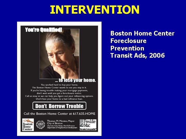 INTERVENTION Boston Home Center Foreclosure Prevention Transit Ads, 2006 