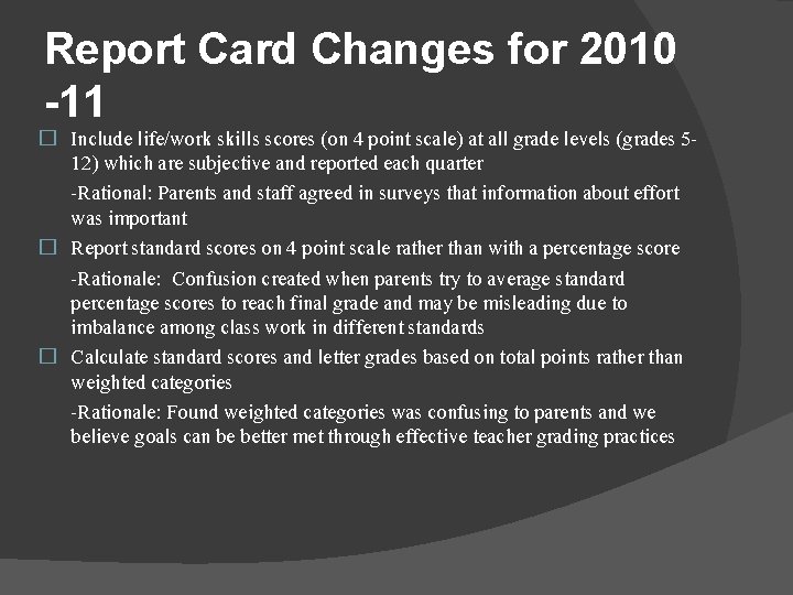 Report Card Changes for 2010 -11 Include life/work skills scores (on 4 point scale)