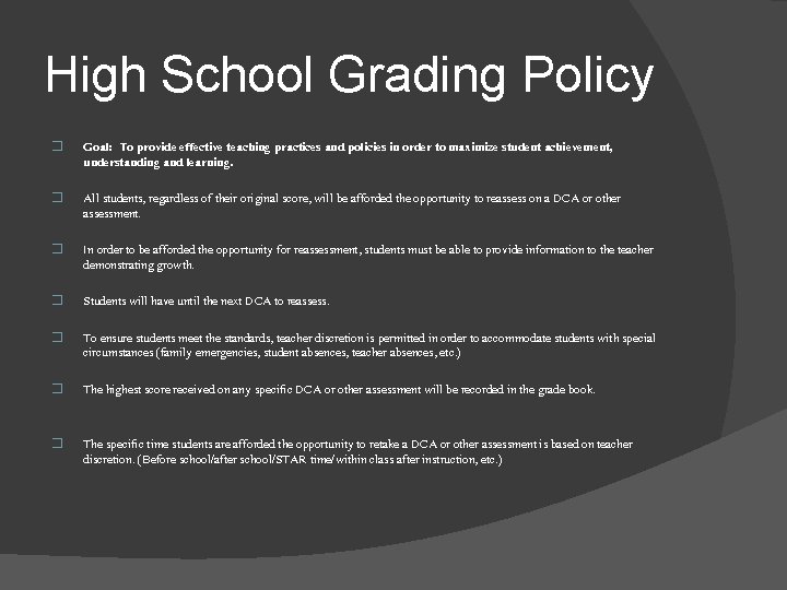 High School Grading Policy � Goal: To provide effective teaching practices and policies in