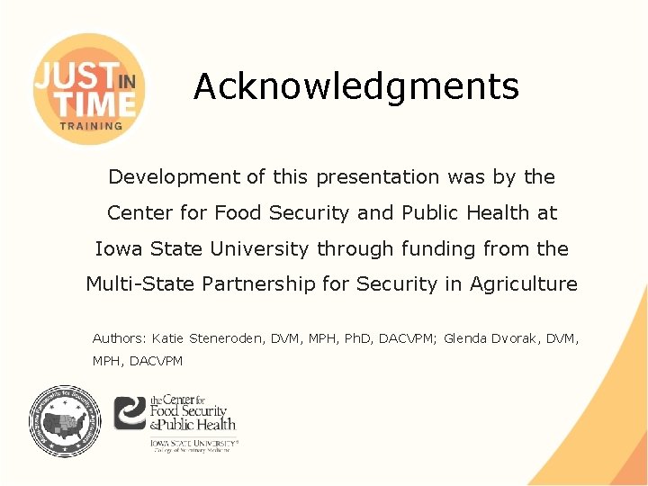 Acknowledgments Development of this presentation was by the Center for Food Security and Public