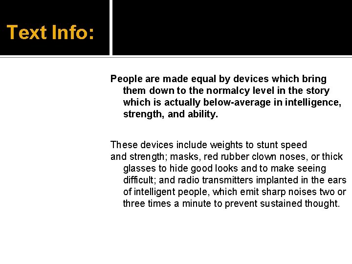 Text Info: People are made equal by devices which bring them down to the Text Info: People are made equal by devices which bring them down to the