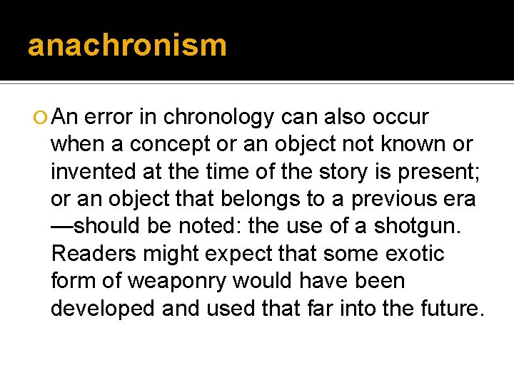 anachronism ¡ An error in chronology can also occur when a concept or an anachronism ¡ An error in chronology can also occur when a concept or an