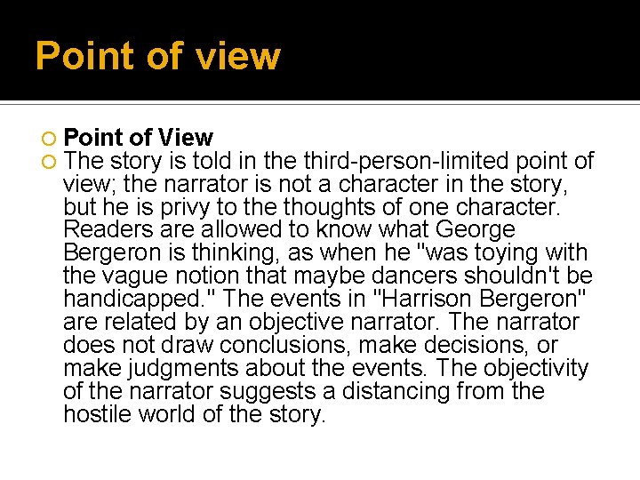 Point of view ¡ Point of View ¡ The story is told in the Point of view ¡ Point of View ¡ The story is told in the