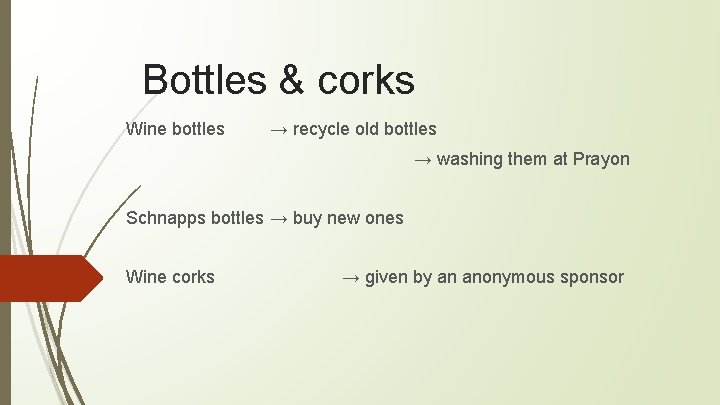 Bottles & corks Wine bottles → recycle old bottles → washing them at Prayon