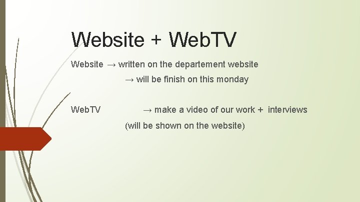 Website + Web. TV Website → written on the departement website → will be