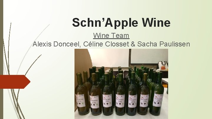 Schn’Apple Wine Team Alexis Donceel, Céline Closset & Sacha Paulissen 