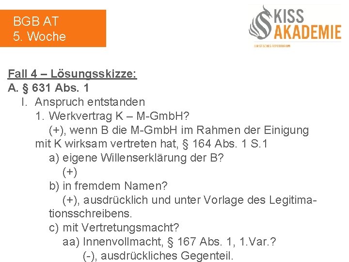 BGB AT 5. Woche Fall 4 – Lösungsskizze: A. § 631 Abs. 1 I.