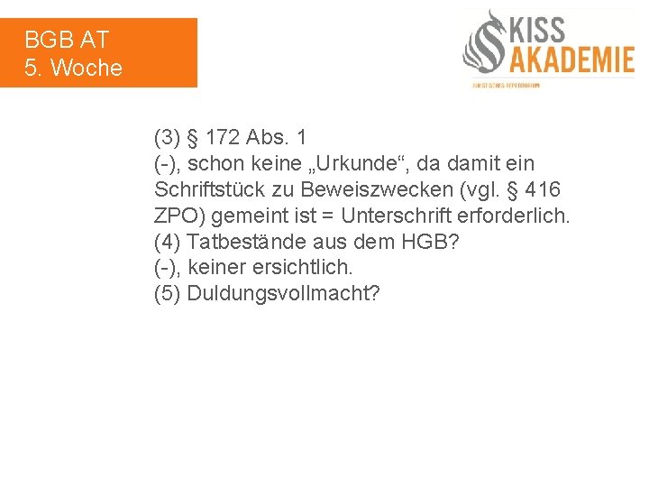 BGB AT 5. Woche (3) § 172 Abs. 1 (-), schon keine „Urkunde“, da