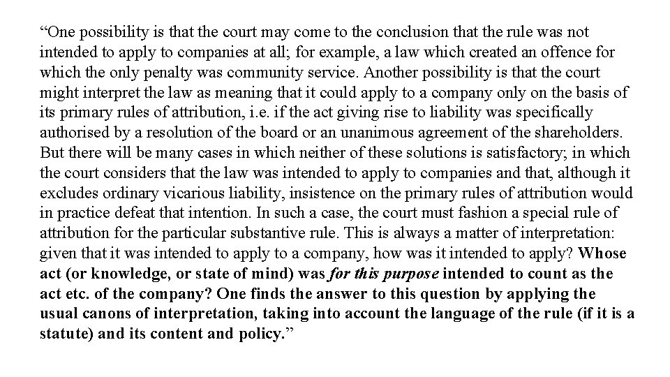 “One possibility is that the court may come to the conclusion that the rule