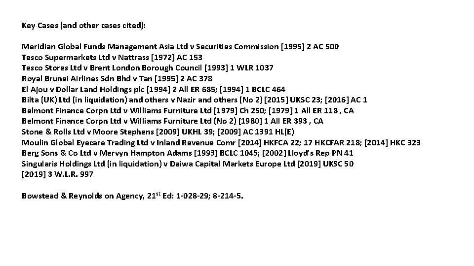 Key Cases (and other cases cited): Meridian Global Funds Management Asia Ltd v Securities