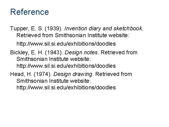Reference Tupper, E. S. (1939). Invention diary and sketchbook. Retrieved from Smithsonian Institute website: