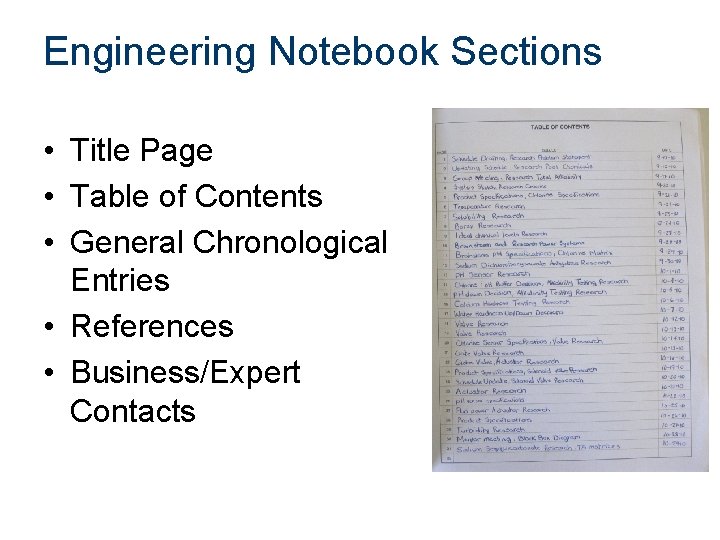 Engineering Notebook Sections • Title Page • Table of Contents • General Chronological Entries