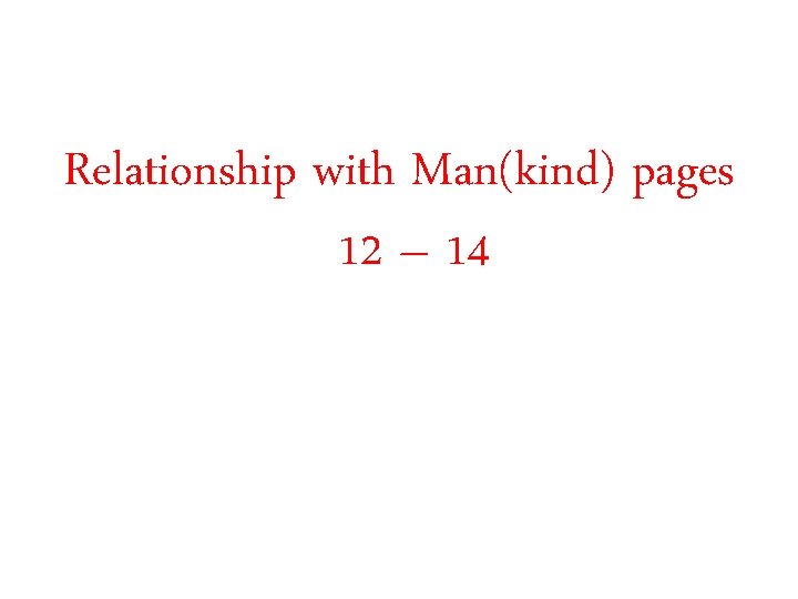 Relationship with Man(kind) pages 12 – 14 