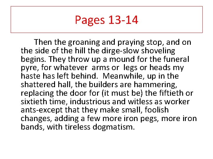 Pages 13 14 Then the groaning and praying stop, and on the side of