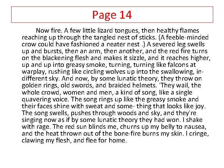 Page 14 Now fire. A few little lizard tongues, then healthy flames reaching up