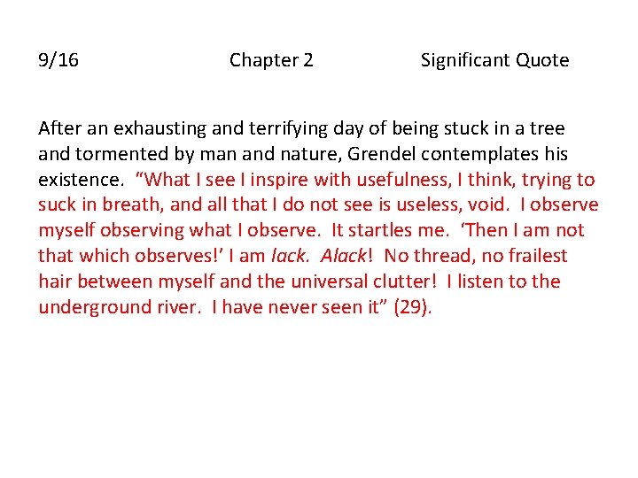 9/16 Chapter 2 Significant Quote After an exhausting and terrifying day of being stuck