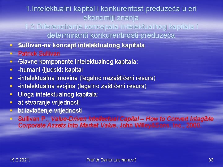 1. Intelektualni kapital i konkurentost preduzeća u eri ekonomiji znanja 1. 2. Diferenciranje koncepata