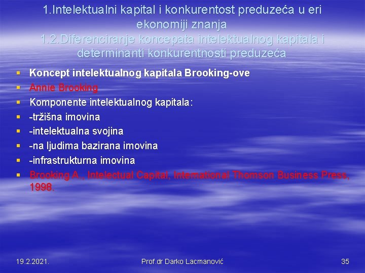 1. Intelektualni kapital i konkurentost preduzeća u eri ekonomiji znanja 1. 2. Diferenciranje koncepata