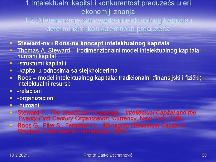 1. Intelektualni kapital i konkurentost preduzeća u eri ekonomiji znanja 1. 2. Diferenciranje koncepata