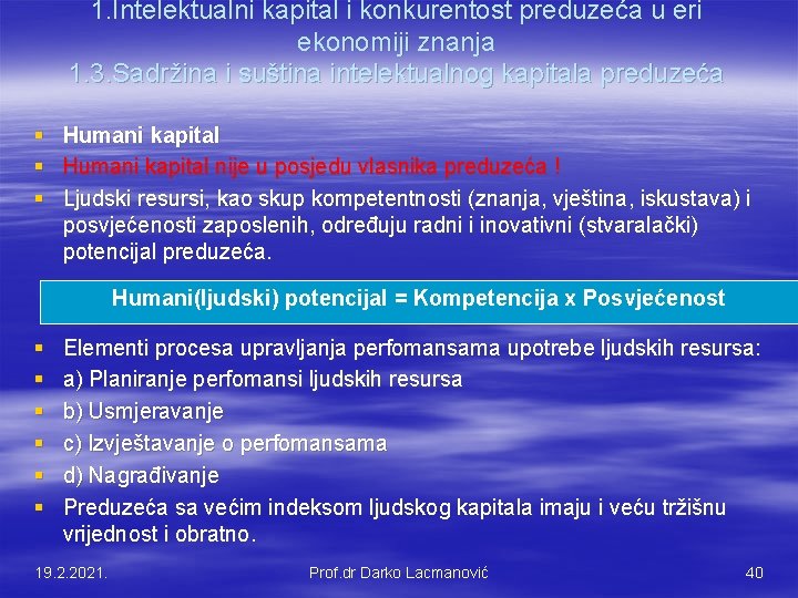 1. Intelektualni kapital i konkurentost preduzeća u eri ekonomiji znanja 1. 3. Sadržina i