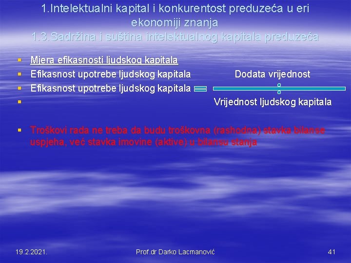 1. Intelektualni kapital i konkurentost preduzeća u eri ekonomiji znanja 1. 3. Sadržina i