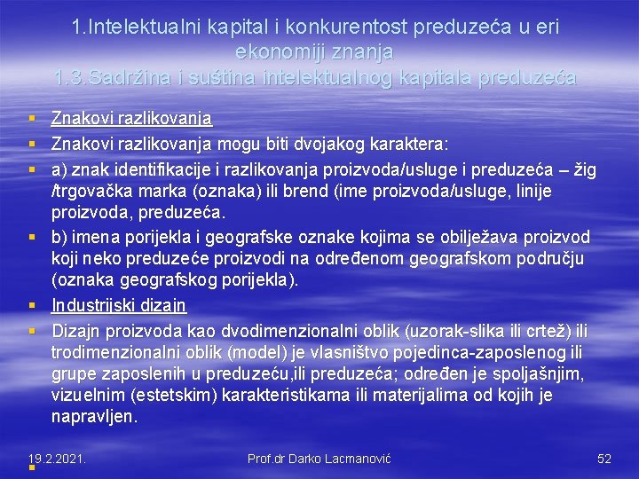 1. Intelektualni kapital i konkurentost preduzeća u eri ekonomiji znanja 1. 3. Sadržina i