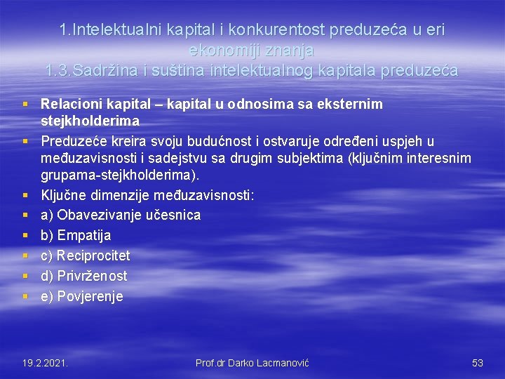 1. Intelektualni kapital i konkurentost preduzeća u eri ekonomiji znanja 1. 3. Sadržina i
