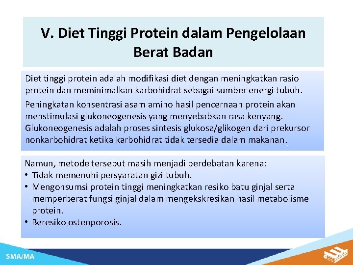 V. Diet Tinggi Protein dalam Pengelolaan Berat Badan Diet tinggi protein adalah modifikasi diet