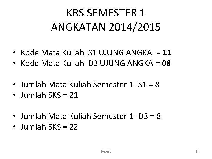 KRS SEMESTER 1 ANGKATAN 2014/2015 • Kode Mata Kuliah S 1 UJUNG ANGKA =