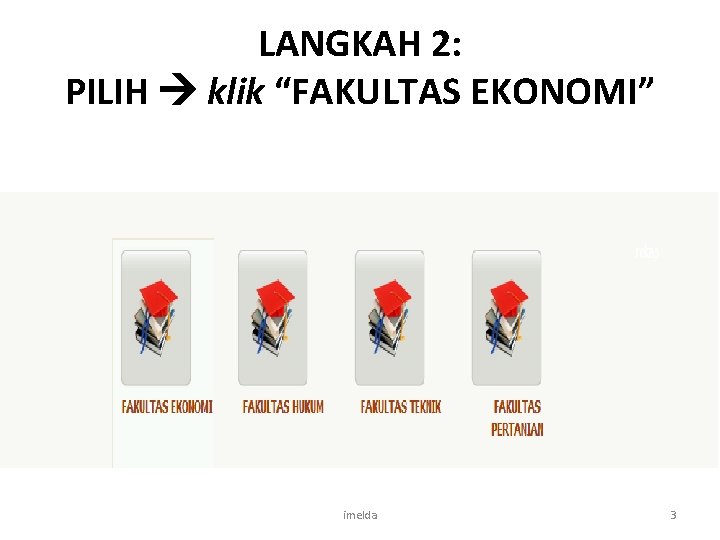 LANGKAH 2: PILIH klik “FAKULTAS EKONOMI” imelda 3 
