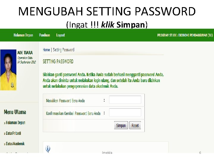 MENGUBAH SETTING PASSWORD (Ingat !!! klik Simpan) imelda 6 