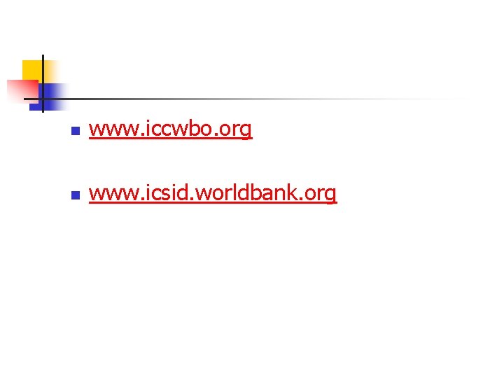 n www. iccwbo. org n www. icsid. worldbank. org 
