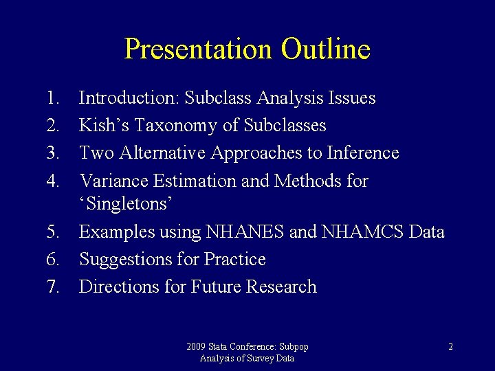 Presentation Outline 1. 2. 3. 4. Introduction: Subclass Analysis Issues Kish’s Taxonomy of Subclasses