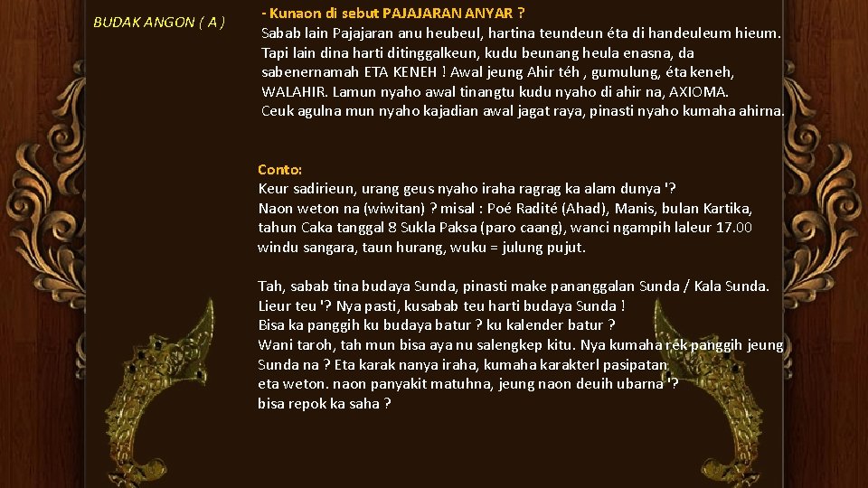 BUDAK ANGON ( A ) - Kunaon di sebut PAJAJARAN ANYAR ? Sabab lain