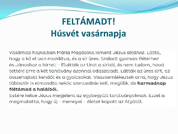 FELTÁMADT! Húsvét vasárnapja 