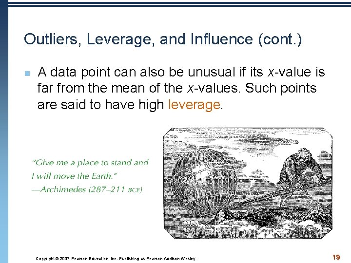 Outliers, Leverage, and Influence (cont. ) n A data point can also be unusual
