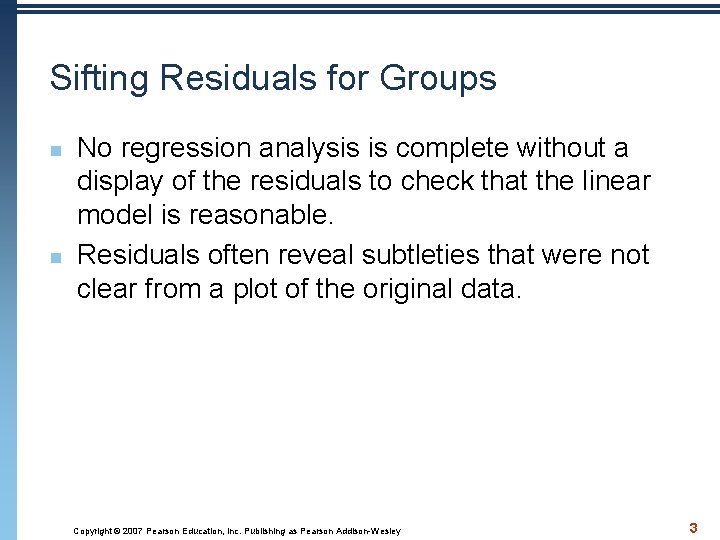 Sifting Residuals for Groups n n No regression analysis is complete without a display