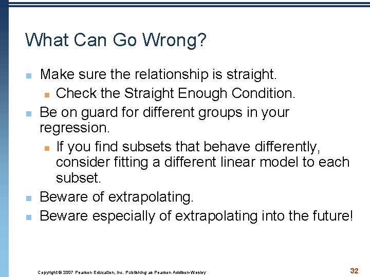 What Can Go Wrong? n n Make sure the relationship is straight. n Check