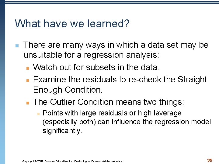 What have we learned? n There are many ways in which a data set