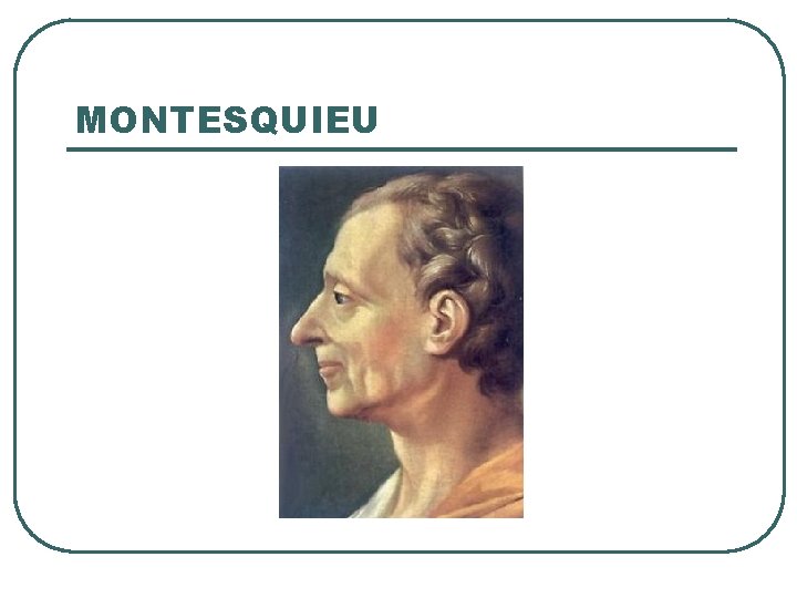 MONTESQUIEU 