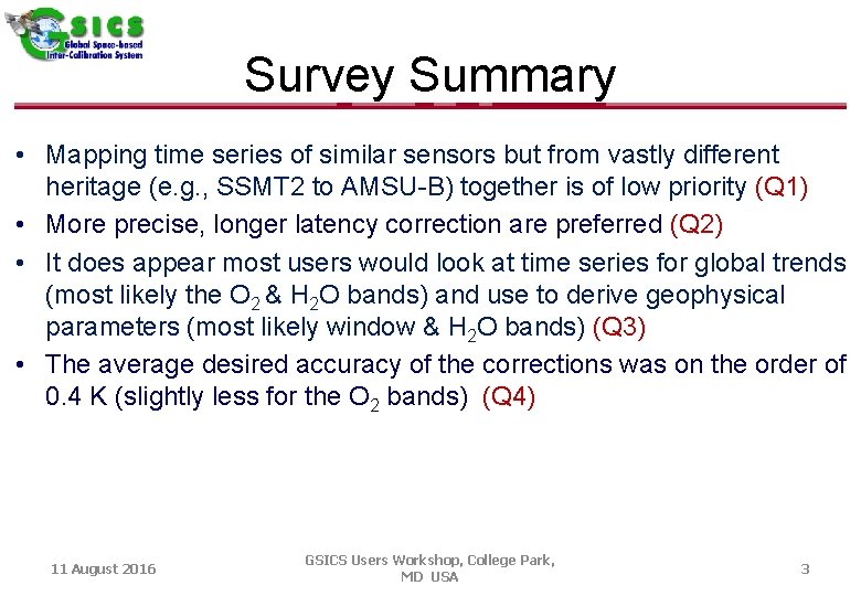 Survey Summary • Mapping time series of similar sensors but from vastly different heritage Survey Summary • Mapping time series of similar sensors but from vastly different heritage