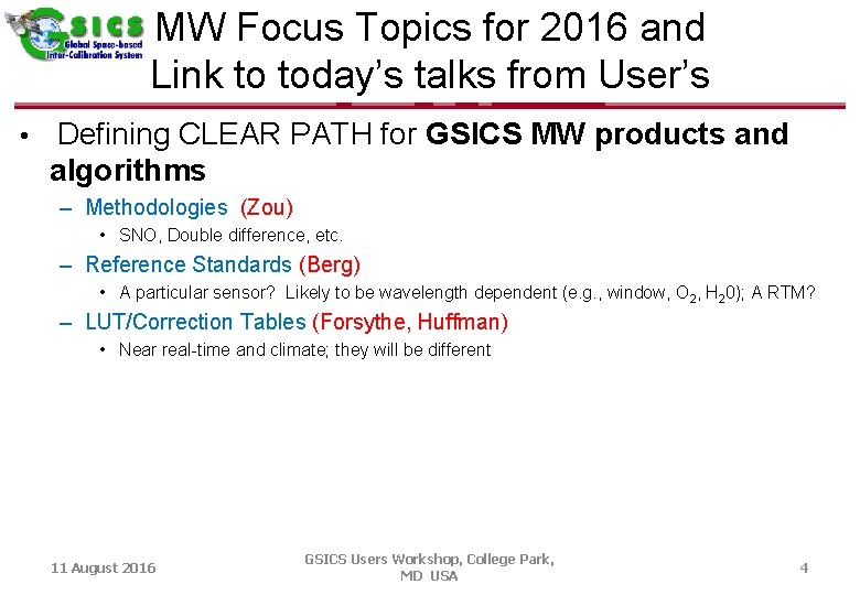 MW Focus Topics for 2016 and Link to today’s talks from User’s • Defining