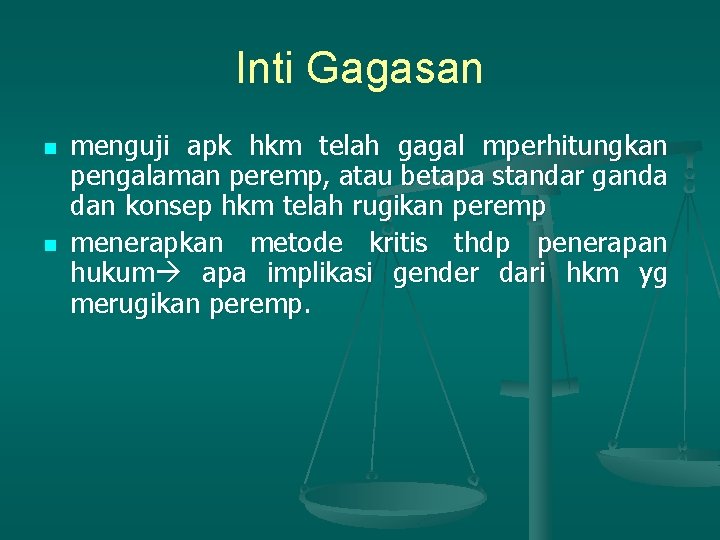 Inti Gagasan n n menguji apk hkm telah gagal mperhitungkan pengalaman peremp, atau betapa